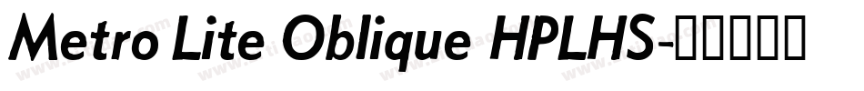 Metro Lite Oblique HPLHS字体转换